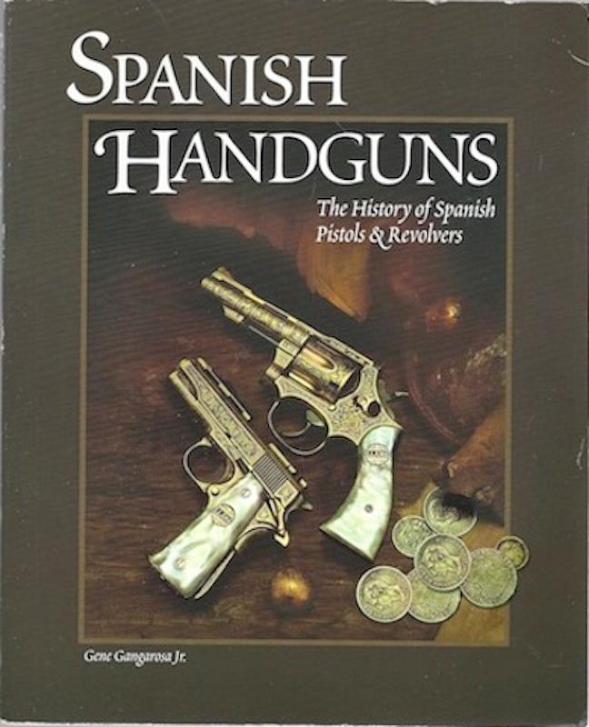 Spanish Handguns: The History of Spanish Pistols & Revolvers